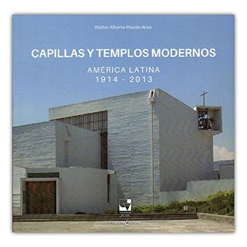 portada Capillas y Templos Modernos: América Latina 1914-2013