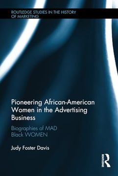 portada Pioneering African-American Women in the Advertising Business (Routledge Studies in the History of Marketing) (en Inglés)