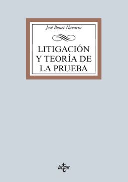 portada Litigación y Teoría de la Prueba (Derecho - Biblioteca Universitaria de Editorial Tecnos) (in Spanish)