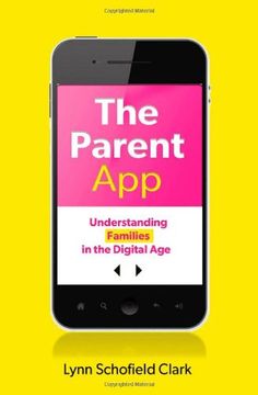 portada The Parent App: Understanding Families in the Digital age (in English)