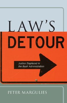 portada Law's Detour: Justice Displaced in the Bush Administration (Critical America) (in English)