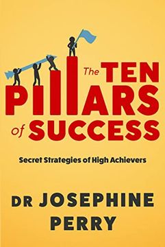 portada The ten Pillars of Success: Secret Strategies of High Achievers (en Inglés)