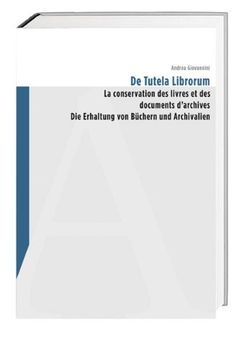 portada De tutela librorum: Die Erhaltung von Büchern und Archivalien / La conservation des livres et des documents d'archives