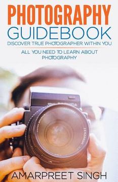 portada Photography Guidebook- Discover true photographer within you (en Inglés)