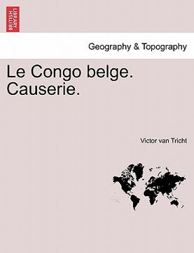 portada Le Congo Belge. Causerie. (en Francés)