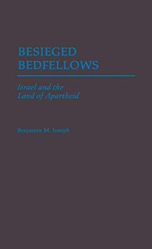 portada Besieged Bedfellows: Israel and the Land of Apartheid (en Inglés)