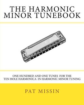 portada The Harmonic Minor Tunebook: One Hundred and one Tunes for the ten Hole Harmonica in Harmonic Minor Tuning 
