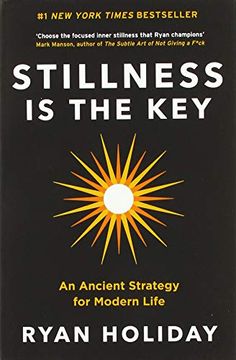portada Stillness is the Key: An Ancient Strategy for Modern Life (in English)