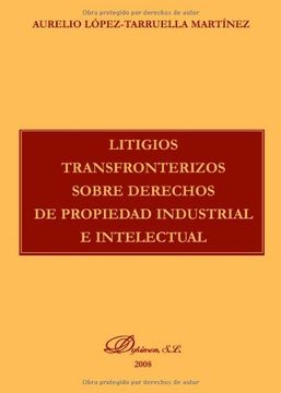 portada Litigios Transfronterizos Sobre Derechos de la Propiedad Industrial e Intelectual (in Spanish)