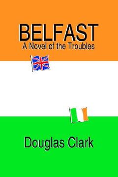 portada belfast, a novel of the troubles (en Inglés)