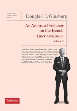 portada Douglas H. Ginsburg Liber Amicorum Vol. II: An Antitrust Professor on the Bench (en Inglés)