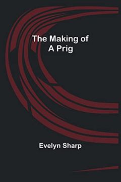portada The Making of a Prig (en Inglés)