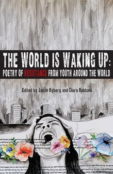 portada The World is Waking Up: Poetry of Resistance from Youth Around the World (in English)