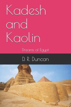 portada Kadesh and Kaolin: Dreams of Egypt (in English)