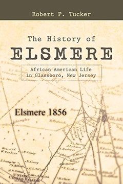 portada The History of Elsmere: African American Life in Glassboro, new Jersey (en Inglés)