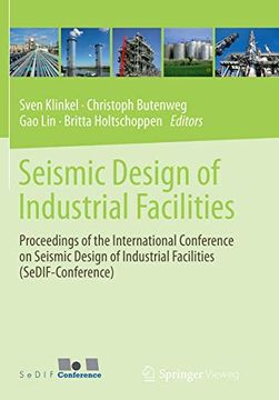 portada Seismic Design of Industrial Facilities: Proceedings of the International Conference on Seismic Design of Industrial Facilities (Sedif-Conference) (en Inglés)