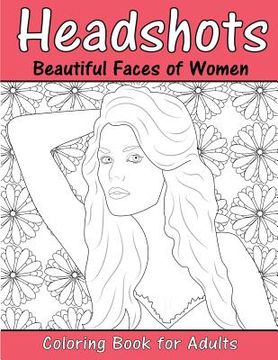 portada Headshots: Beautiful Faces of Women: Adult Coloring Book (en Inglés)