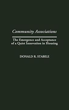 portada Community Associations: The Emergence and Acceptance of a Quiet Innovation in Housing (en Inglés)