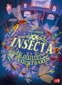 portada Insecta? Das Institut der Unsichtbaren: Wie Sähe die Welt Aus, Wenn wir mit Insekten Sprechen Könnten? (in German)