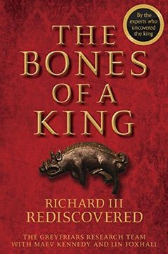 portada The Bones of a King: Richard III Rediscovered (en Inglés)
