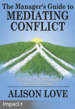portada The Manager's Guide to Mediating Conflict (en Inglés)