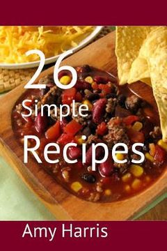 portada 26 Simple Recipes (en Inglés)
