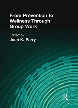 portada From Prevention to Wellness Through Group Work (en Inglés)