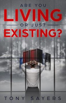 portada Are You Living Or Just Existing?: How Corruption And Current World Affairs Is Damaging Human Evolution And Personal Growth. (en Inglés)