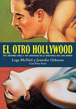 portada El Otro Hollywood: Una Historia Oral y sin Censurar de la Industria del Cine Porno