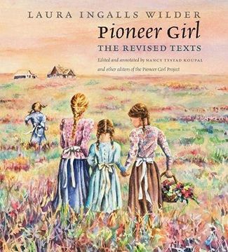 portada Pioneer Girl: The Revised Texts (Pioneer Girl Project) (in English)