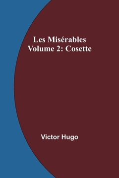 portada Les Misérables Volume 2: Cosette (in English)