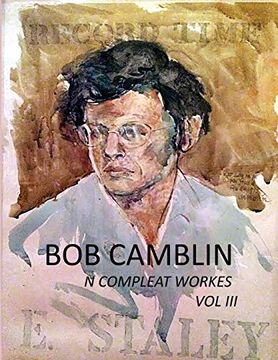 portada Bob Camblin n Compleat Workes: Ruminations About Life in the Late 20Th Century vol iii (in English)