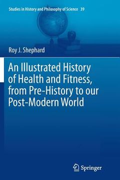 portada An Illustrated History of Health and Fitness, from Pre-History to Our Post-Modern World (in English)