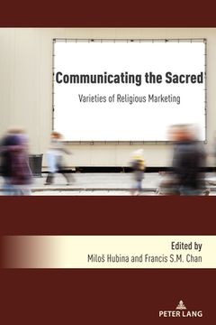 portada Communicating the Sacred: Varieties of Religious Marketing (in English)