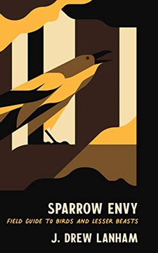 portada Sparrow Envy: Field Guide to Birds and Lesser Beasts (en Inglés)