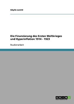 portada Die Finanzierung des Ersten Weltkrieges und Hyperinflation 1914 - 1923