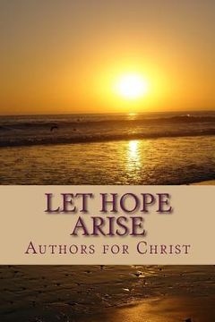 portada Let Hope Arise: Powerful Testimonies of Hope and Encouragement (en Inglés)