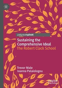 portada Sustaining the Comprehensive Ideal: The Robert Clack School (en Inglés)