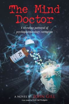portada The Mind Doctor: A revealing portrayal of psychopharmacology corruption (in English)