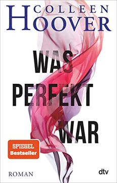 portada Was Perfekt War: Roman (Dtv Bold) (en Alemán)
