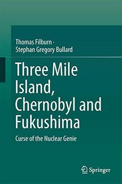 portada Three Mile Island, Chernobyl and Fukushima: Curse of the Nuclear Genie