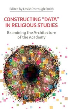 portada Constructing Data in Religious Studies Examining the Architecture of the Academy Working Papers Naasr Working Papers (en Inglés)