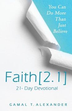 portada Faith 2.1: You Can Do More Than Just Believe (en Inglés)