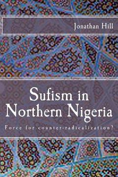portada Sufism in Northern Nigeria: Force for counter-radicalization? (en Inglés)