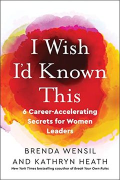 portada I Wish I'D Known This: 6 Career-Accelerating Secrets for Women Leaders (en Inglés)