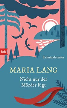 portada Nicht nur der Mörder Lügt: Kriminalroman (in German)