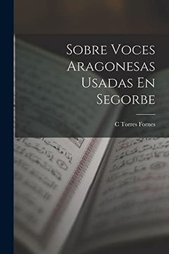 portada Sobre Voces Aragonesas Usadas en Segorbe (in Spanish)