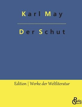portada Der Schut: Kara Ben Nemsi und Hadschi Halef Omar jagen den Schut (en Alemán)