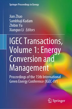 portada Igec Transactions, Volume 1: Energy Conversion and Management: Proceedings of the 15th International Green Energy Conference (Igec-XV)