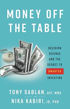 portada Money off the Table: Decision Science and the Secret to Smarter Investing (en Inglés)